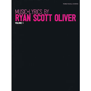 Music + Lyrics by Ryan Scott Oliver - Volume 1