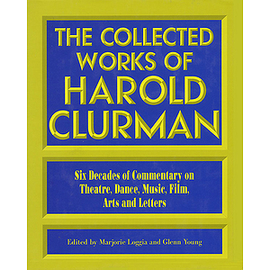 The Collected Works of Harold Clurman