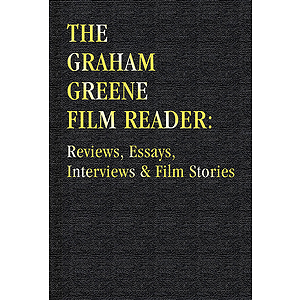 The Graham Greene Film Reader