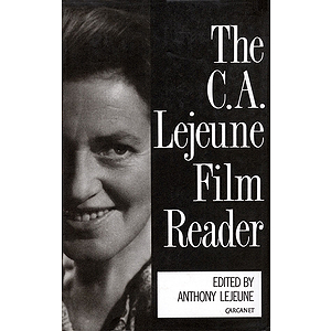 The C.A. Lejeune Film Reader