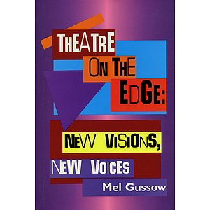 Theatre on the Edge: New Visions, New Voices