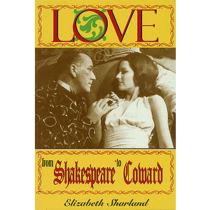 Love from Shakespeare to Coward: An Enlightening Entertainment