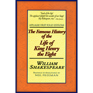 The Famous History of the Life of King Henry the Eight