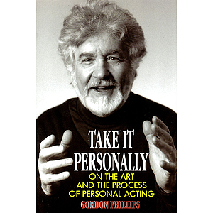 Take It Personally: On the Art and the Process of Personal Acting