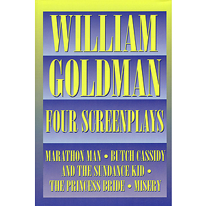 William Goldman - Four Screenplays