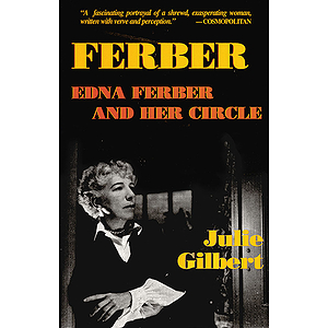 Ferber: Edna Ferber and Her Circle