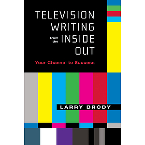 Television Writing from the Inside Out