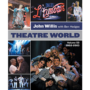 Theatre World Volume 59 - 2002-2003