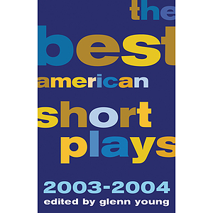 The Best American Short Plays 2003-2004