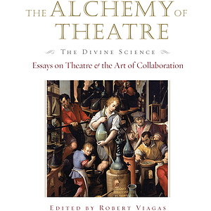 The Alchemy of Theatre - The Divine Science