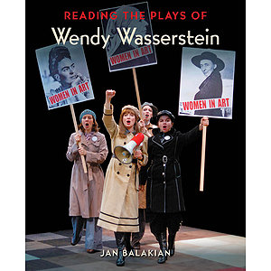 Reading the Plays of Wendy Wasserstein