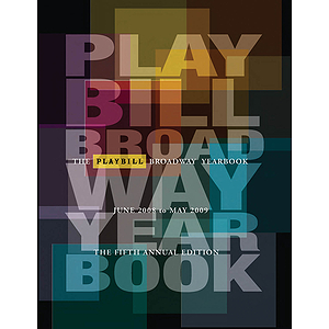 The Playbill Broadway Yearbook: June 2008 - May 2009