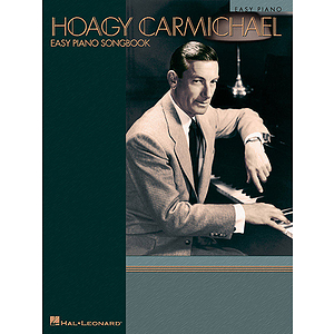 Hoagy Carmichael - Easy Piano Songbook