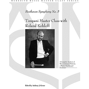 Timpani Master Class with Roland Kohloff