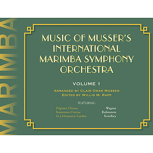 Music of Musser's International Marimba Symphony Orchestra