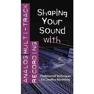 Shaping Your Sound with Analog Multi-Track Recording (VHS)