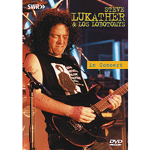 Steve Lukather & Los Lobotomys - In Concert (DVD)