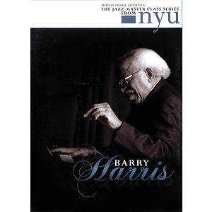 Barry Harris - The Jazz Master Class Series from NYU (DVD)