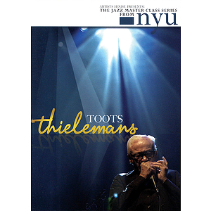 Toots Thielemans - The Jazz Master Class Series from NYU (DVD)