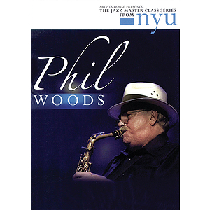 Phil Woods - The Jazz Master Class Series from NYU (DVD)