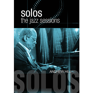 Andrew Hill - Solos: The Jazz Sessions (DVD)
