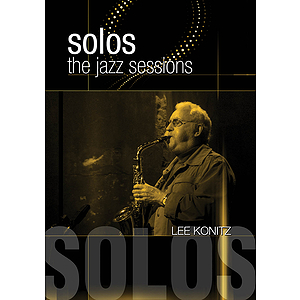 Lee Konitz - Solos: The Jazz Sessions (DVD)