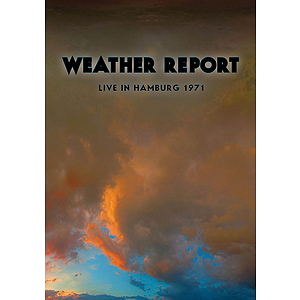 Weather Report -¦Live in Hamburg 1971 (DVD)