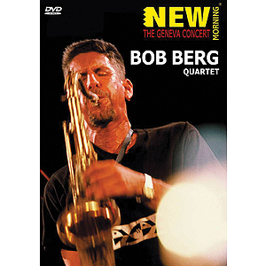 Bob Berg Quartet - New Morning: The Geneva Concert (DVD)