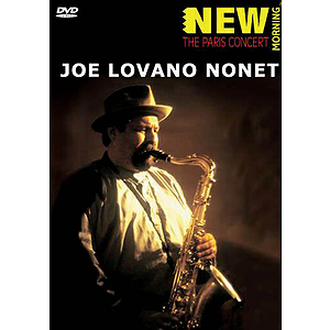 Joe Lovano -¦New Morning: The Paris Concert (DVD)