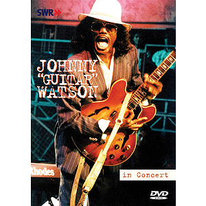 Johnny Guitar Watson -¦In Concert Ohne Filter (DVD)