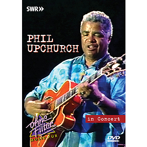 Phil Upchurch -¦In Concert (DVD)