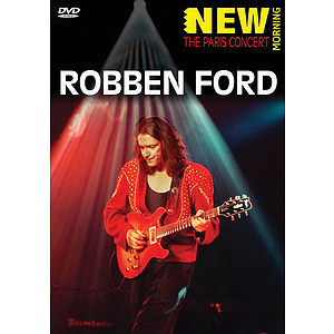 Robben Ford - New Morning: The Paris Concert (DVD)