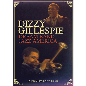 Dizzy Gillespie - Dream Band Jazz America (DVD)