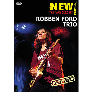 Robben Ford Trio - Paris Concert Revisited (DVD)