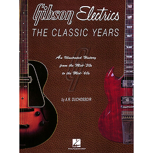 Gibson Electrics - The Classic Years