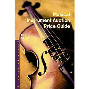 Musical Instrument Auction Price Guide, 1999 Edition