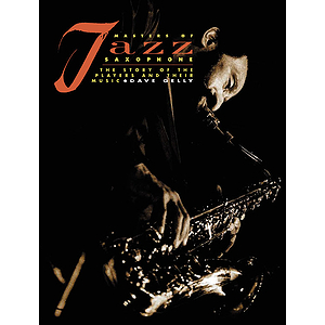 Masters of Jazz Saxophone