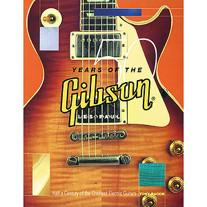 50 Years of the Gibson Les Paul