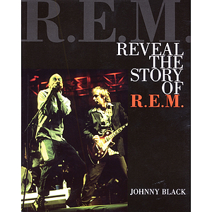 Reveal - The Story of R.E.M.