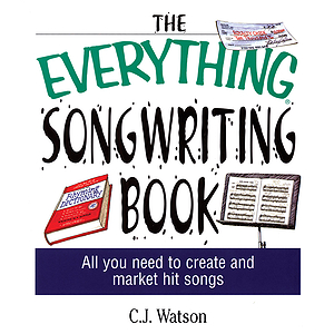 The Everything Songwriting Book