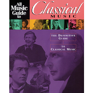 All Music Guide to Classical Music