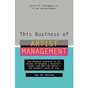 This Business of Artist Management - 4th Edition