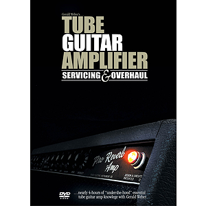 Tube Guitar Amplifier Servicing and Overhaul (DVD)