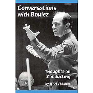 Conversations with Boulez