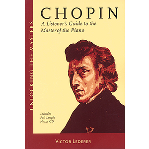 Chopin - A Listener's Guide to the Master of the Piano