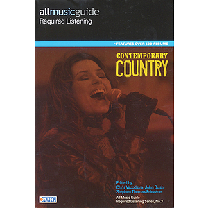 All Music Guide Required Listening - Contemporary Country