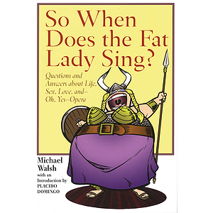 So When Does the Fat Lady Sing?