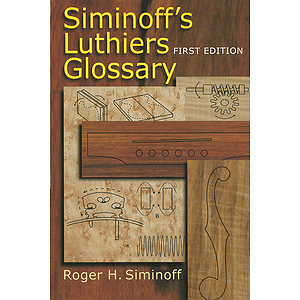 Siminoff's Luthiers Glossary