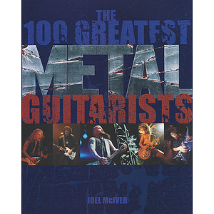 The 100 Greatest Metal Guitarists