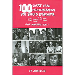 100 Great Film Performances You Should Remember - But Probably Don't